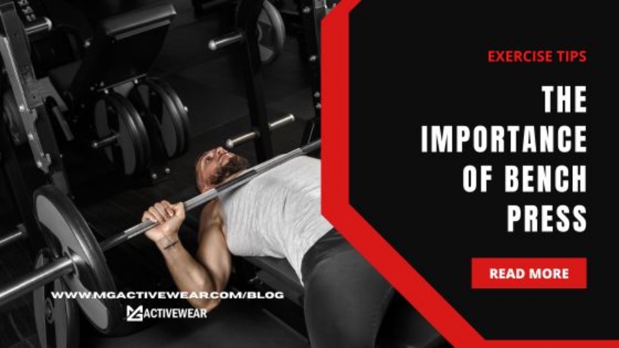 The Importance of Bench Press and How to Safely Perform It | Enhance Your Performance with MG Wrist Wraps and Elbow Sleeves